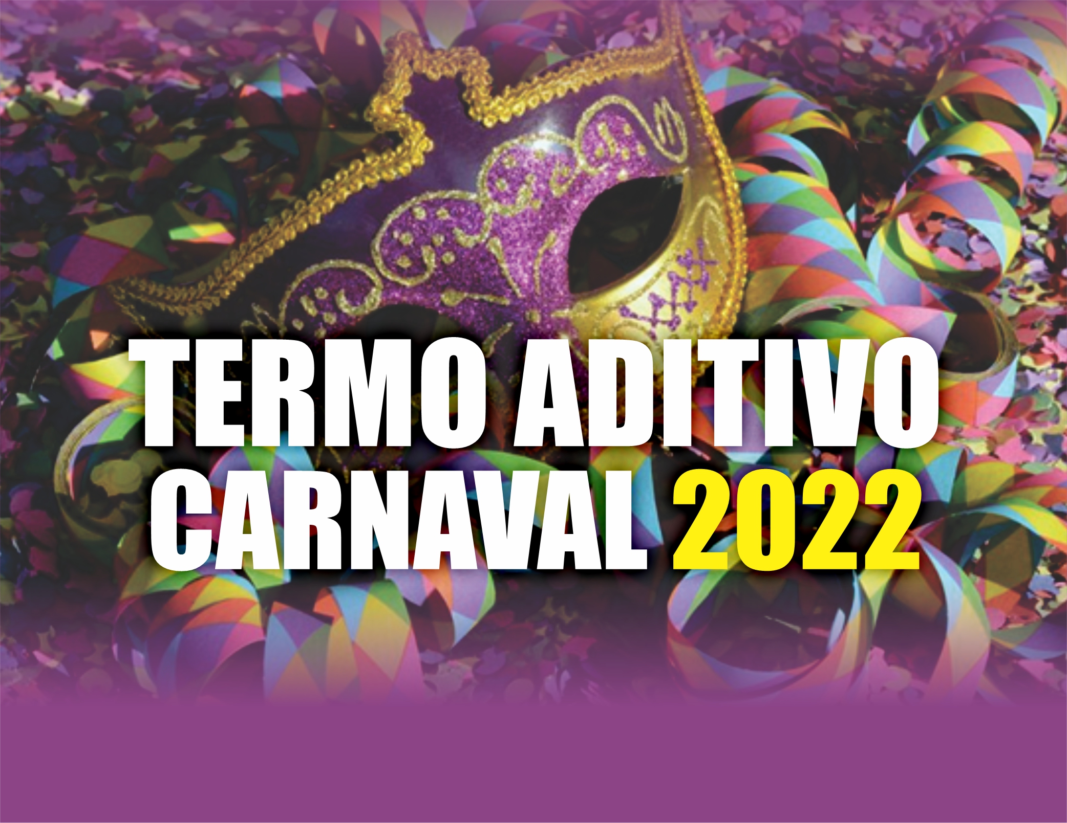 Termo aditivo 2022 ” feriado do carnaval “